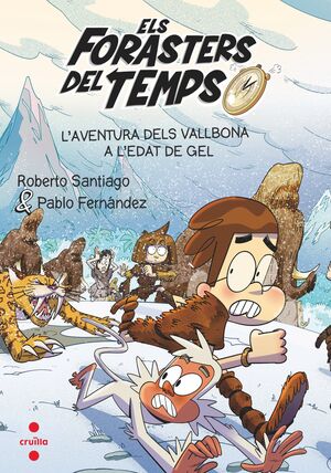 ELS FORASTERS DEL TEMPS 16.  L'AVENTURA DELS VALLBONA A L'EDAT DE GEL