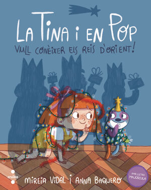 LA TINA I EN POP 7. VULL CONÈIXER ELS REIS D'ORIENT!