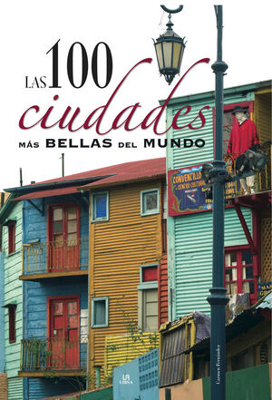 LAS 100 CIUDADES MÁS BELLAS DEL MUNDO