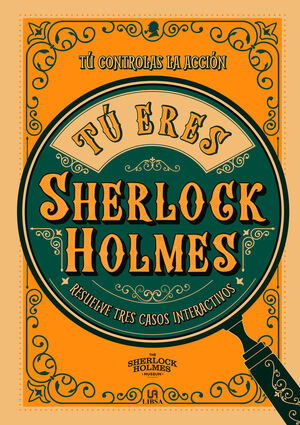 TÚ ERES SHERLOCK HOLMES