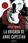 LA BRIGADA DE ANNE CAPESTAN (ANNE CAPESTAN 1)