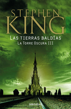 LAS TIERRAS BALDÍAS (LA TORRE OSCURA III)