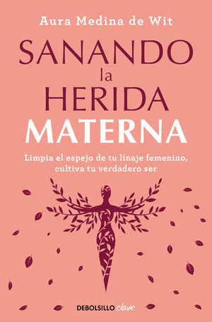 SANANDO LA HERIDA MATERNA