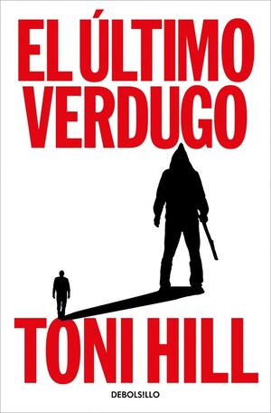 EL ÚLTIMO VERDUGO (TRILOGÍA DEL VERDUGO 1)