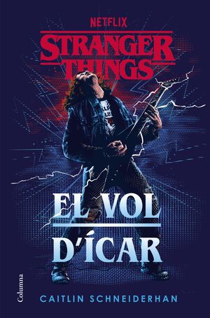STRANGER THINGS. EL VOL D'ICAR