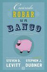 CUÁNDO ROBAR UN BANCO