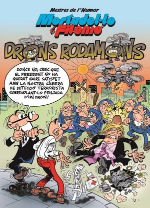 MORTADEL·LO I FILEMÓ. DRONS RODAMONS (MESTRES DE L'HUMOR 47)