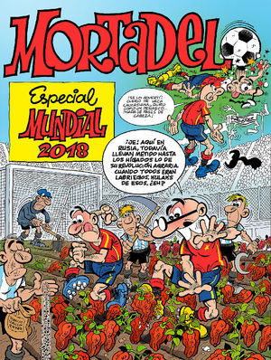 MORTADELO Y FILEMON. ESPECIAL MUNDIAL 2018