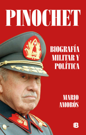 PINOCHET. BIOGRAF?A MILITAR Y POL?TICA