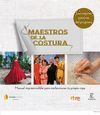 MAESTROS DE LA COSTURA. MANUAL IMPRESCINDIBLE PARA CONFECCIONAR TU PROPIA ROPA