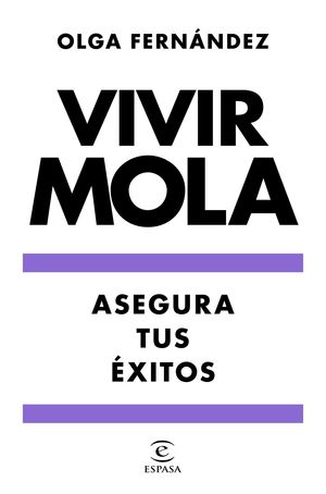 VIVIR MOLA. ASEGURA TUS ÉXITOS