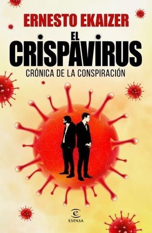 EL CRISPAVIRUS. CRONICA DE LA CONSPIRACION