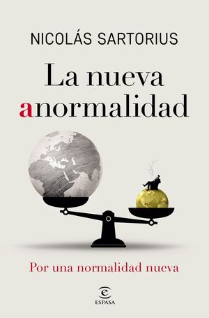 LA NUEVA ANORMALIDAD. POR UNA NORMALIDAD NUEVA.