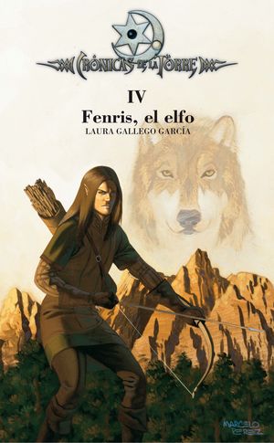 CRONICAS DE LA TORRE 4. FENRIS, EL ELFO