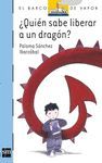 ¿QUIÉN SABE LIBERAR A UN DRAGÓN?