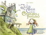 LA JULIA I LA CASA DE LES CRIATURES PERDUDES