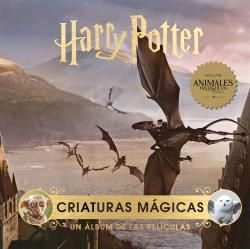 HARRY POTTER. CRIATURAS MÁGICAS. UN ÁLBUM DE LAS PELÍCULAS