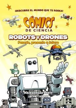 CÓMICS DE CIENCIA. ROBOTS Y DRONES. PASADO, PRESENTE Y FUTURO