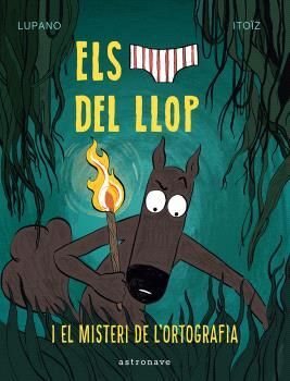 ELS CALÇOTETS DEL LLOP 8. EL MISTERI DE L'ORTOGRAFIA