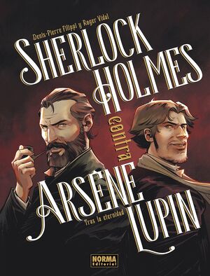 SHERLOCK HOLMES CONTRA ARSÈNE LUPIN 1. TRAS LA ETERNIDAD