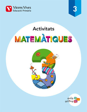 MATEMATIQUES 3 ACTIVITATS (AULA ACTIVA)