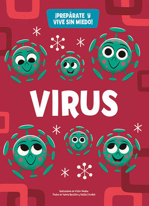 VIRUS. ¡PREPARATE Y VIVE SIN MIEDO!