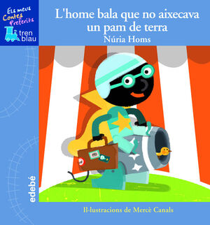 L'HOME BALA QUE NO AIXECAVA UN PAM DE TERRA