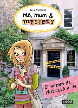 4. ME, MUM & MYSTERY. EL MISTERI DE LA HABITACIÓ N. 11