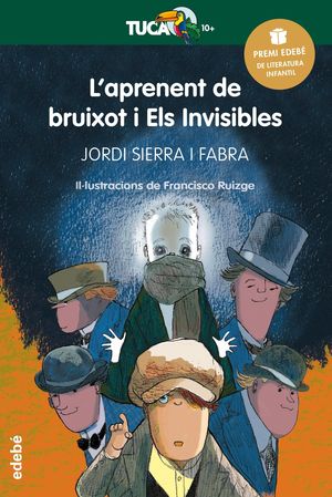 PREMI EDEBÉ INFANTIL 2016: L?APRENENT DE BRUIXOT I ELS INVISIBLES