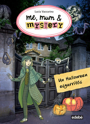 7. ME, MUM & MYSTERY: UN HALLOWEEN ESGARRIFÓS
