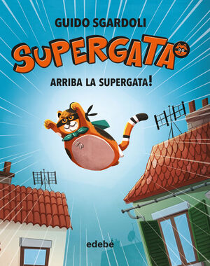 SUPERGATA 1. ARRIBA LA SUPERGATA