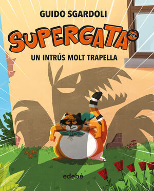 SUPERGATA 2. UN INTRÚS MOLT TRAPELLA