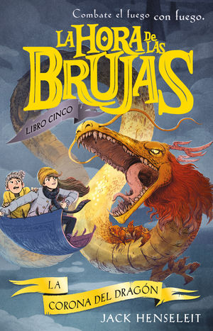 LA HORA DE LAS BRUJAS 5. LA CORONA DEL DRAGON