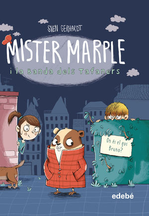 MISTER MARPLE I LA BANDA DELS TAFANERS 1. ON ES EL GOS BRUNO