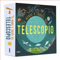 TU MUNDO A TRAVES DEL TELESCOPIO