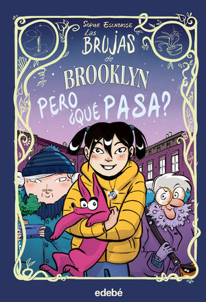 LAS BRUJAS DE BROOKLYN 2. PERO ¿QUÉ PASA?