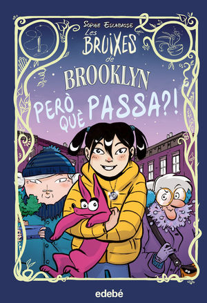 LES BRUIXES DE BROOKLYN 2. PERO QUÈ PASSA?