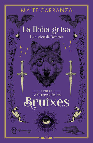 LA GUERRA DE LES BRUIXES. LA LLOBA GRISA