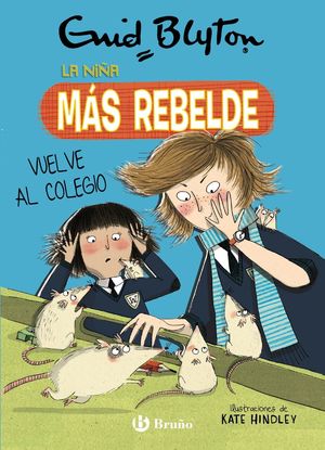 LA NIÑA MÁS REBELDE 2. VUELVE AL COLEGIO