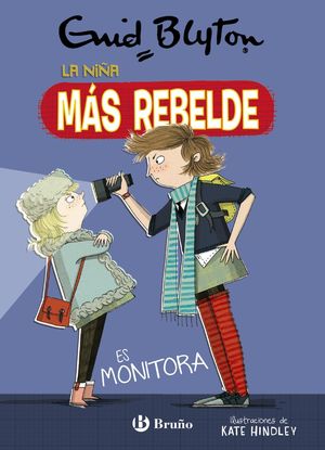 LA NIÑA MÁS REBELDE 3. ES MONITORA