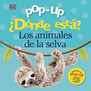 POP UP ¿DONDE ESTA? LOS ANIMALES DE LA SELVA