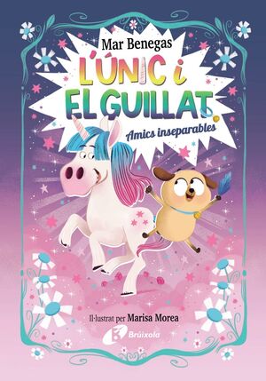 L'ÚNIC I EL GUILLAT 1. AMICS INSEPARABLES