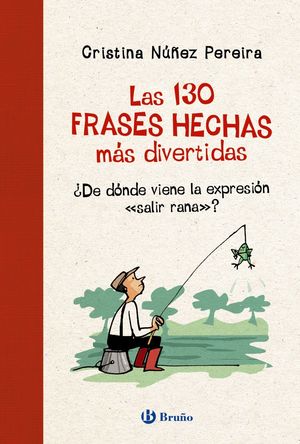 LAS 130 FRASES HECHAS MÁS DIVERTIDAS