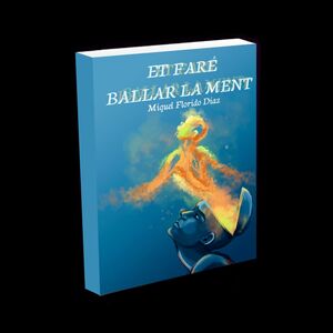 ET FARÉ BALLAR LA MENT