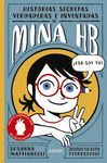 HISTORIAS SECRETAS VERDADERAS E INVENTADAS DE MINA HB