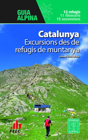 CATALUNYA - EXCURSIONS DES DE REFUGIS DE MUNTANYA