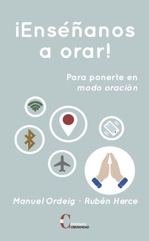 ENSEÑANOS A ORAR /PARA PONERTE EN ORACION