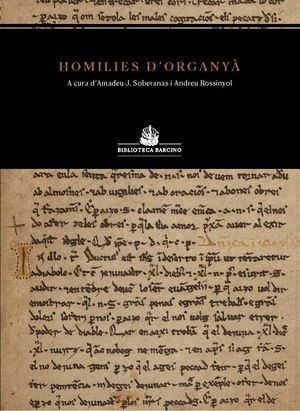 HOMILIES D´ORGANYA, LES EDICIO TRILINGUE AMB EL FACSIMIL DEL MANUSCRIT