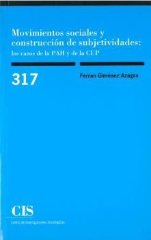 MOVIMIENTOS SOCIALES Y CONSTRUCCIÓN DE SUBJETIVIDADES: CASOS DE LA PAH Y DE LA C