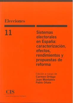 SISTEMAS ELECTORALES EN ESPAÑA: CARACTERIZACIÓN, EFECTOS, RENDIMIENTOS Y PROPUES